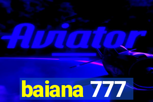 baiana 777